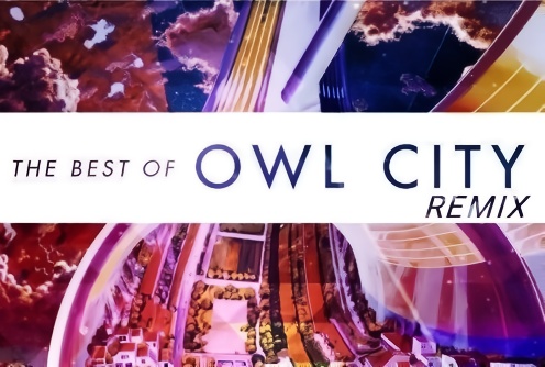 音乐电台 The Best Remix of Owl City 推荐